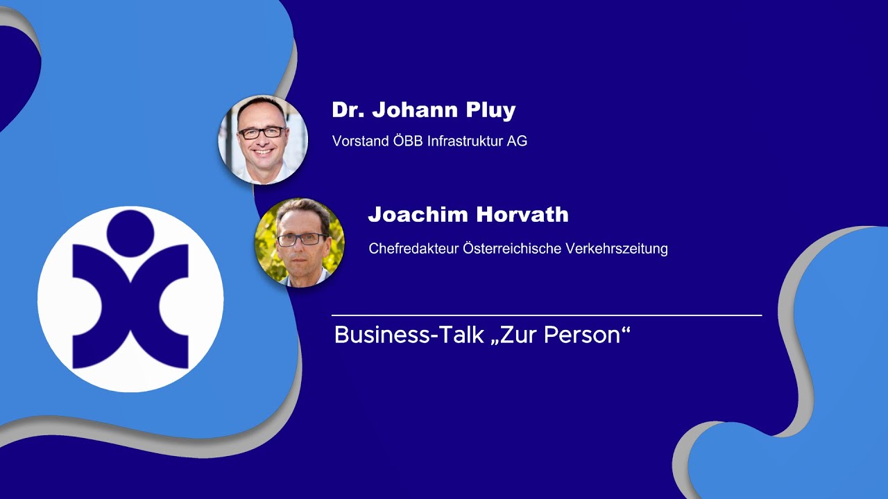 „Zur Person“: Dr. Johann Pluy (Vorstand ÖBB Infrastruktur AG) im Gespräch mit Joachim Horvath (Chefredakteur Österreichische Verkehrszeitung) „Zur Person“: Dr. Johann Pluy (Vorstand ÖBB Infrastruktur AG) im Gespräch mit Joachim Horvath (Chefredakteur Österreichische Verkehrszeitung)