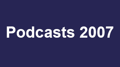 Podcasts 2007