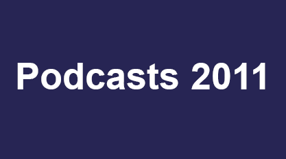 Podcasts 2011